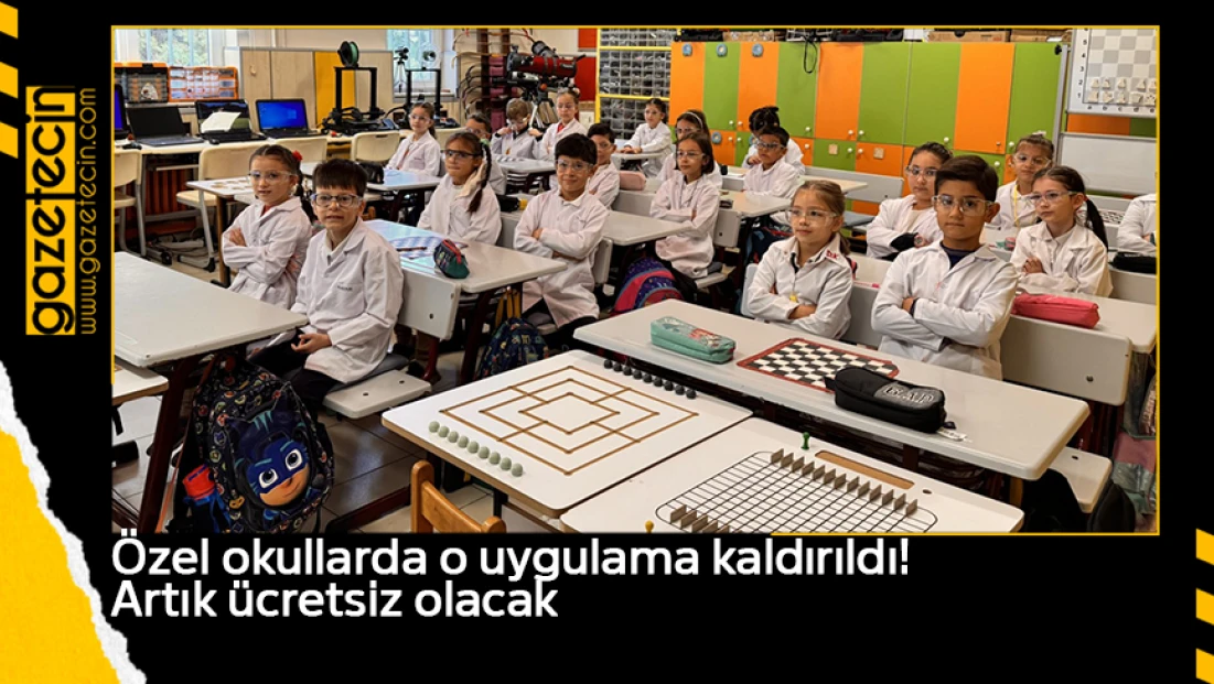 Özel okullarda o uygulama kaldırıldı! Artık ücretsiz olacak