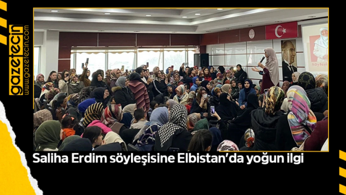 Saliha Erdim söyleşisine Elbistan’da yoğun ilgi