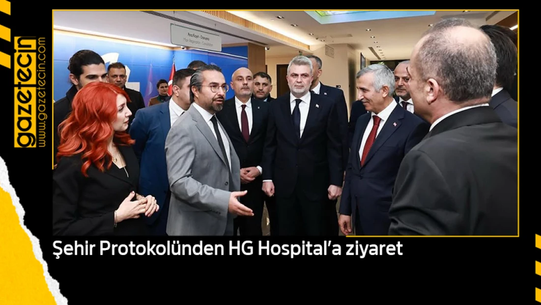 Şehir Protokolünden HG Hospital’a ziyaret