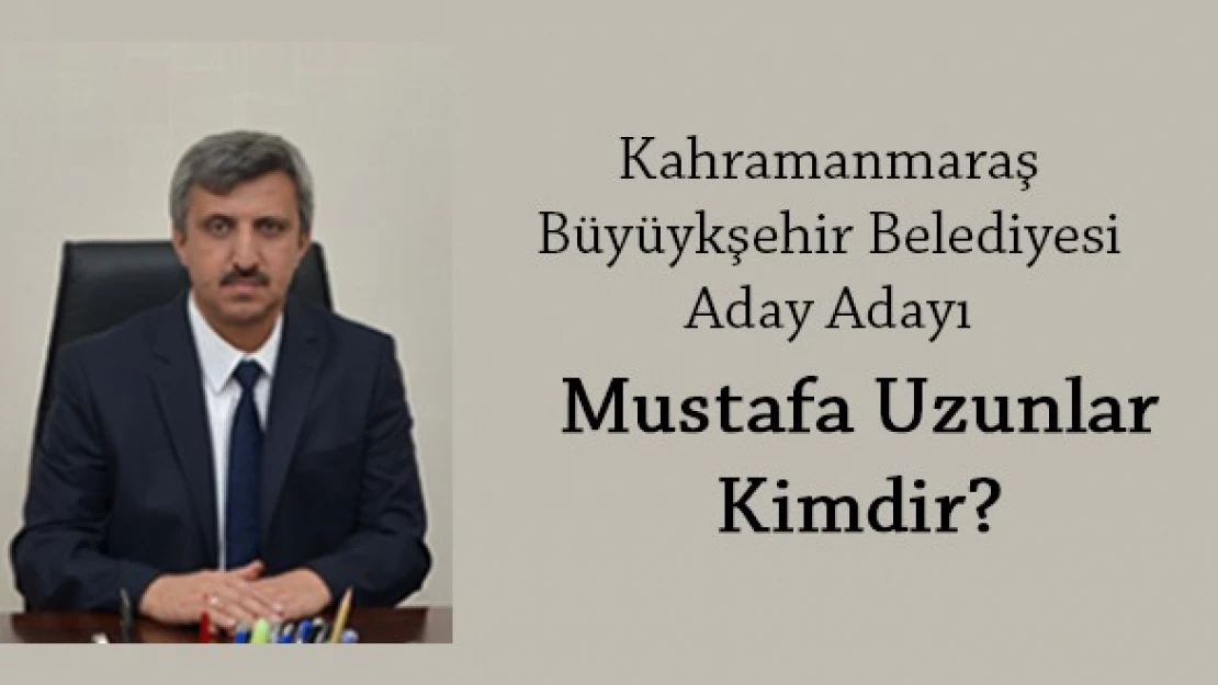 Mustafa Uzunlar Kimdir?