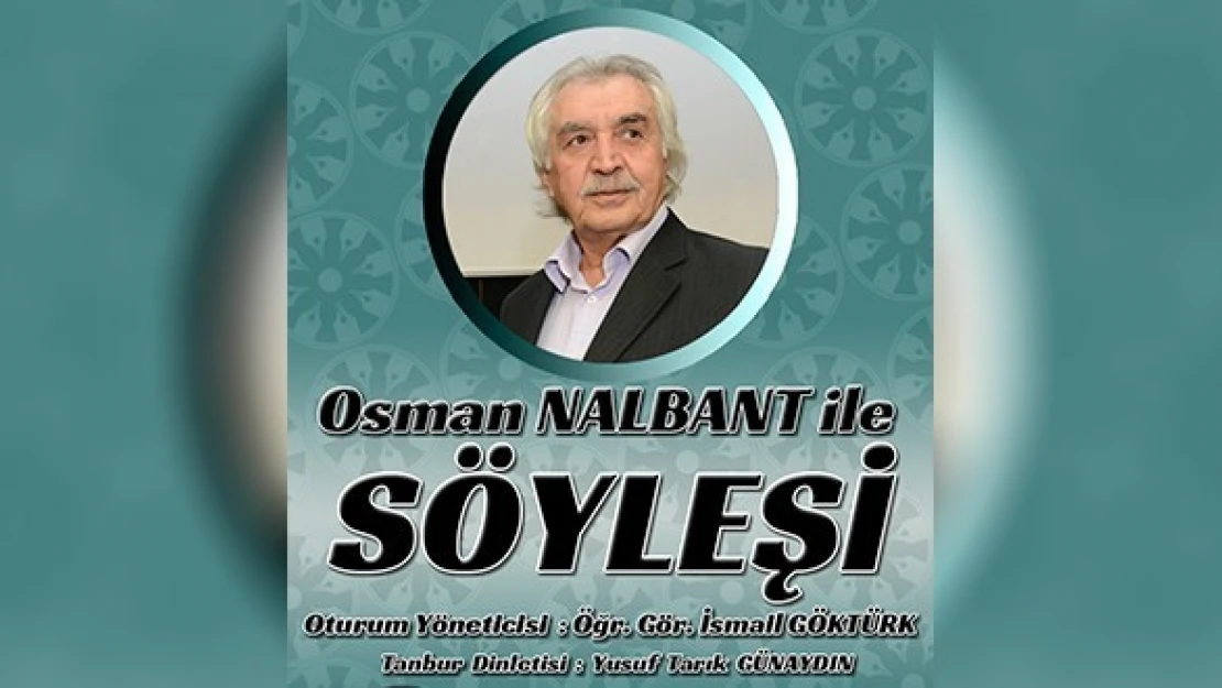 TYB Kahramanmaraş Şubesinden 'Osman Nalbant İle Söyleşi'