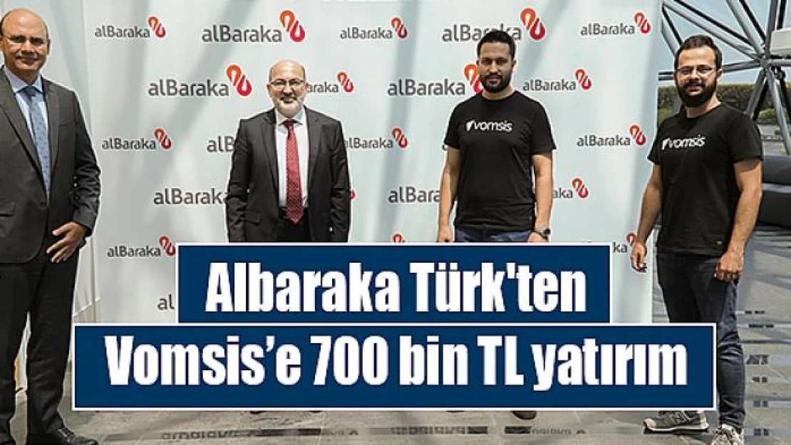 Albaraka Türk'ten, Albaraka Garaj girişimlerinden Vomsis'e 700 bin TL yatırım