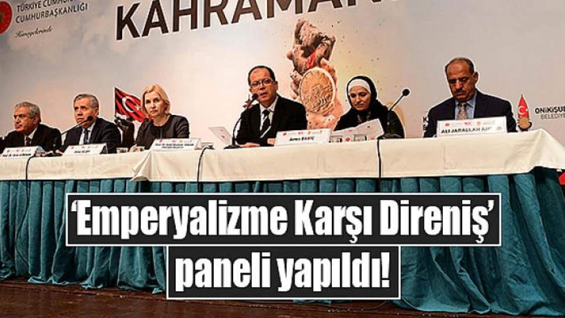 'Emperyalizme Karşı Direniş' paneli yapıldı!