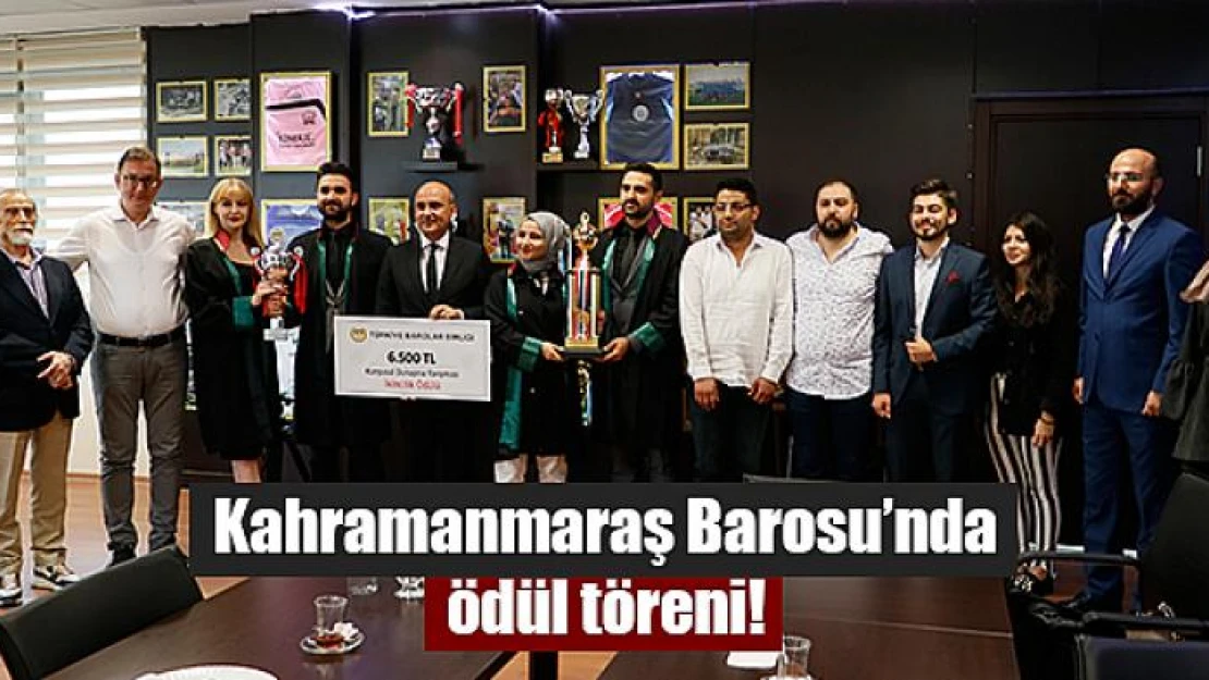 Kahramanmaraş Barosu'nda ödül töreni!