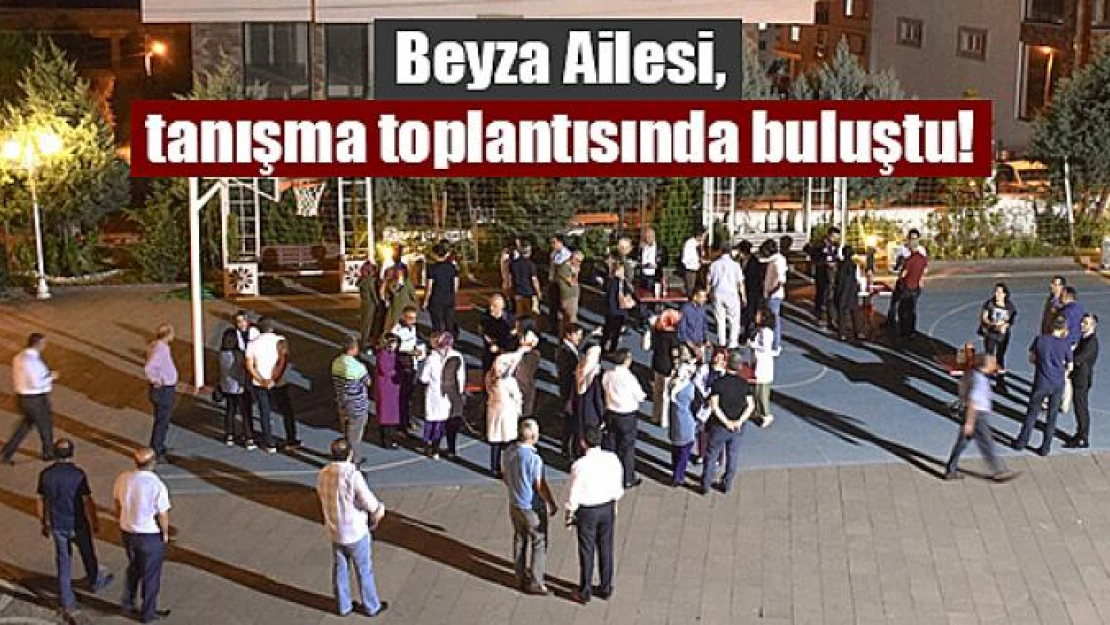 Beyza Ailesi, tanışma toplantısında buluştu!