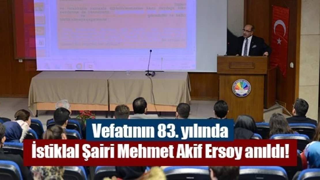 Vefatının 83. yılında İstiklal Şairi Mehmet Akif Ersoy anıldı!