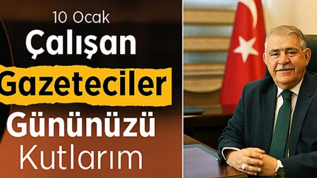 Başkan Mahçiçek, 10 Ocak Çalışan Gazeteciler Günü'nü kutladı!