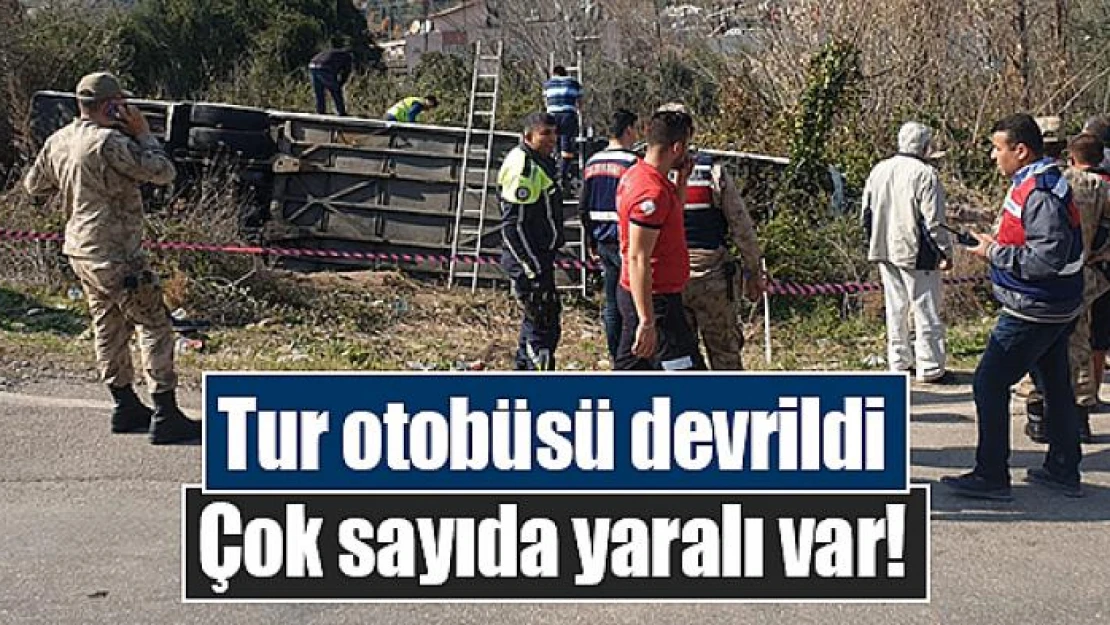 Tur otobüsü devrildi: Çok sayıda yaralı var!