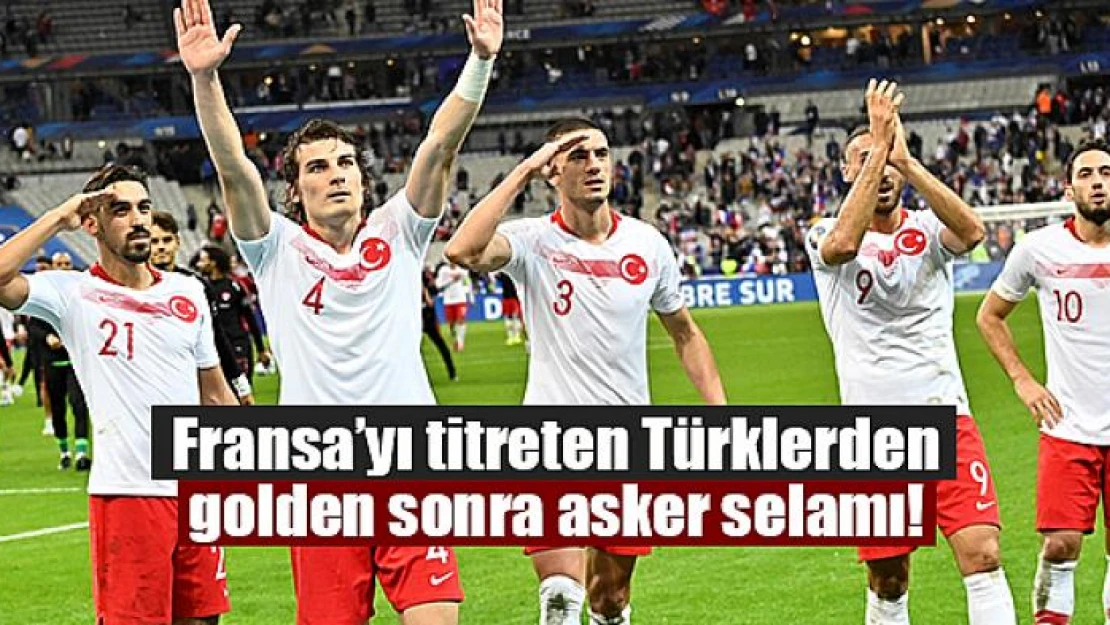 Fransa'yı titreten Türklerden, golden sonra asker selamı!