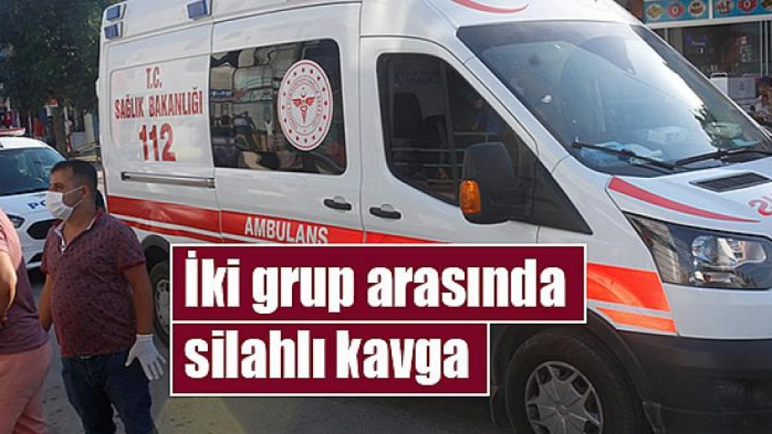 İki grup arasında silahlı kavga