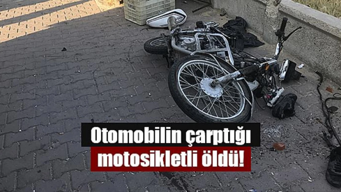 Otomobilin çarptığı motosikletli öldü!