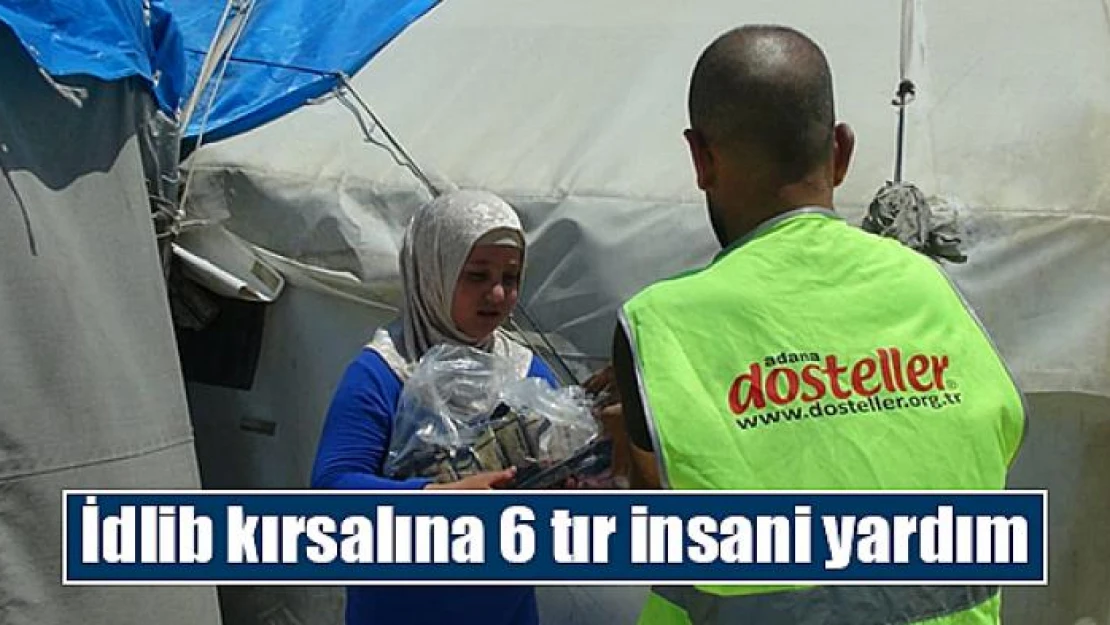 İdlib kırsalına 6 tır insani yardım