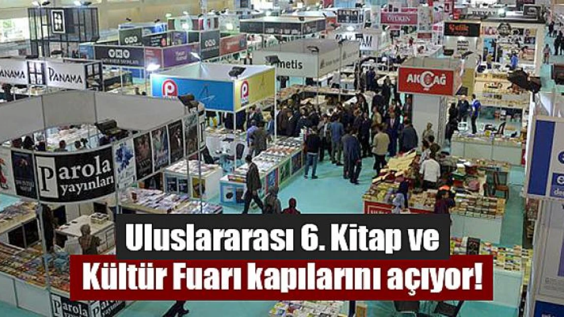 Uluslararası 6. Kitap ve Kültür Fuarı kapılarını açıyor!