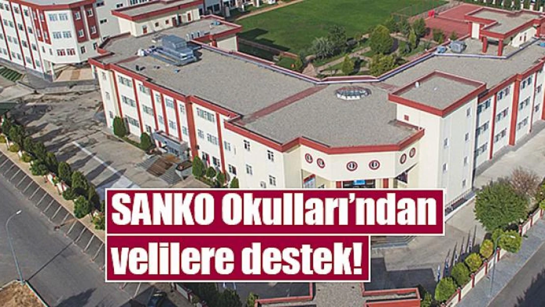 SANKO Okulları'ndan velilere destek