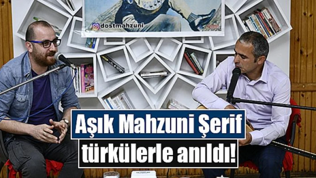 Aşık Mahzuni Şerif türkülerle anıldı