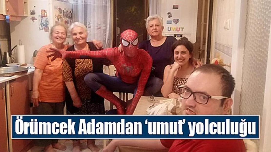 Örümcek Adamdan 'umut' yolculuğu