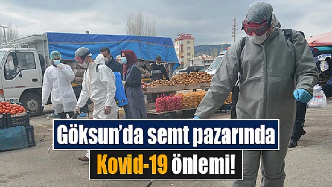 Göksun'da semt pazarında Kovid-19 önlemi!