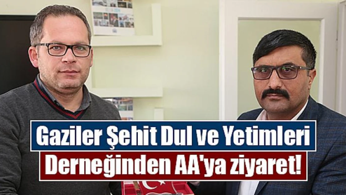 Gaziler Şehit Dul ve Yetimleri Derneğinden AA'ya ziyaret!