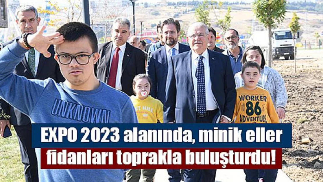 EXPO 2023 alanında, minik eller fidanları toprakla buluşturdu!