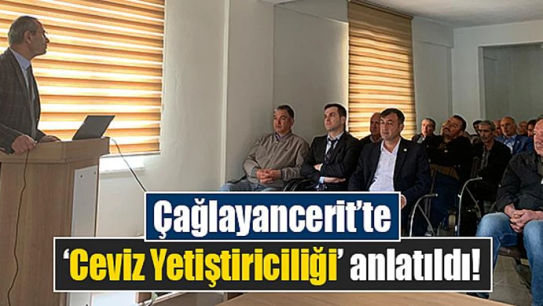 Çağlayancerit'te 'Ceviz Yetiştiriciliği' anlatıldı!