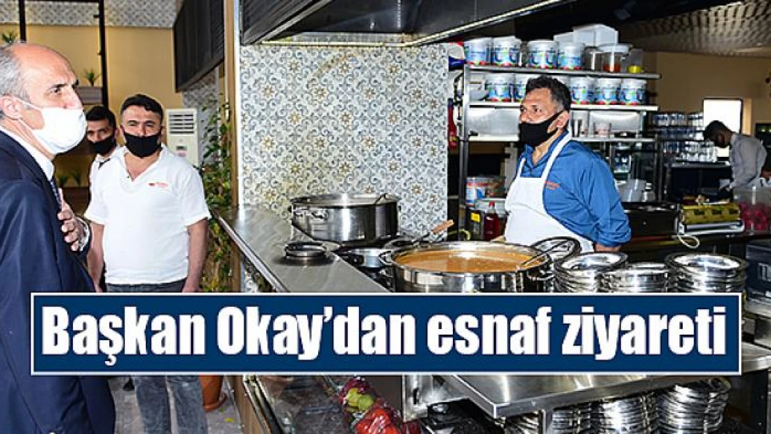 Başkan Okay'dan esnaf ziyareti