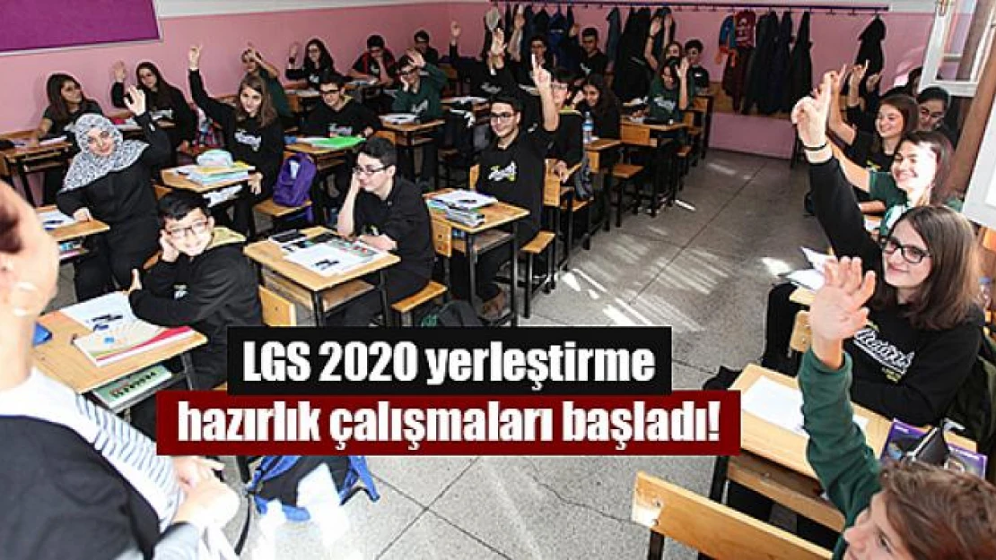 LGS 2020 yerleştirme hazırlık çalışmaları başladı!