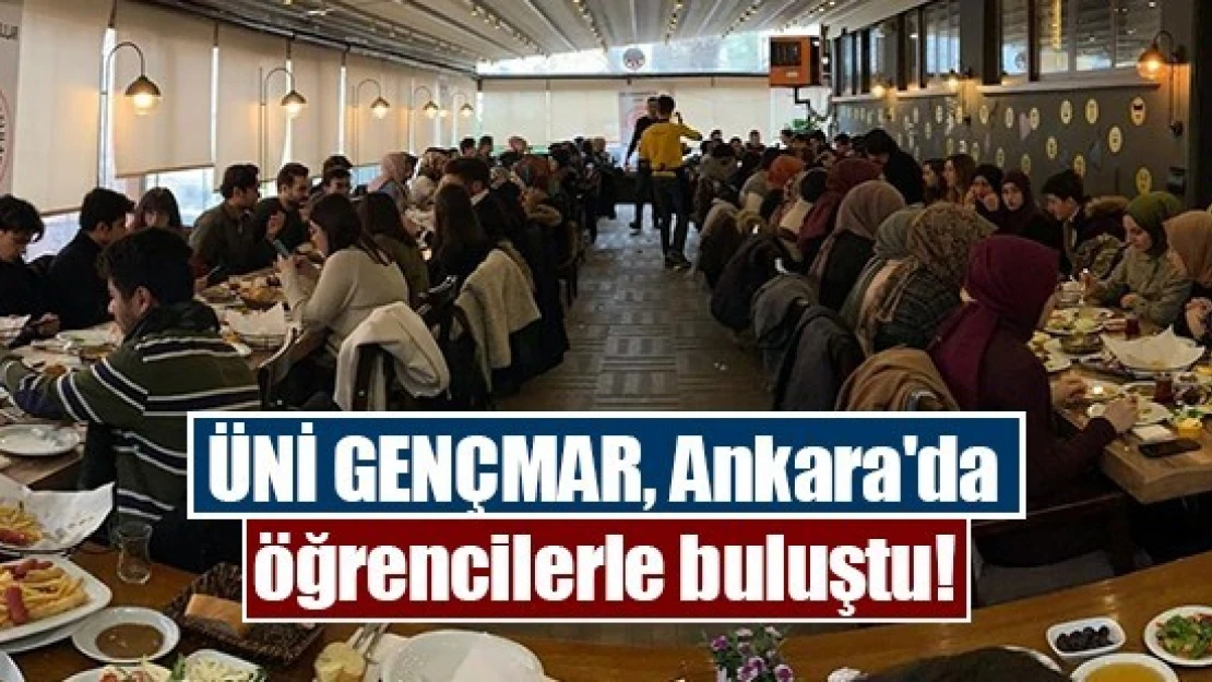 ÜNİ GENÇMAR, Ankara'da öğrencilerle buluştu!