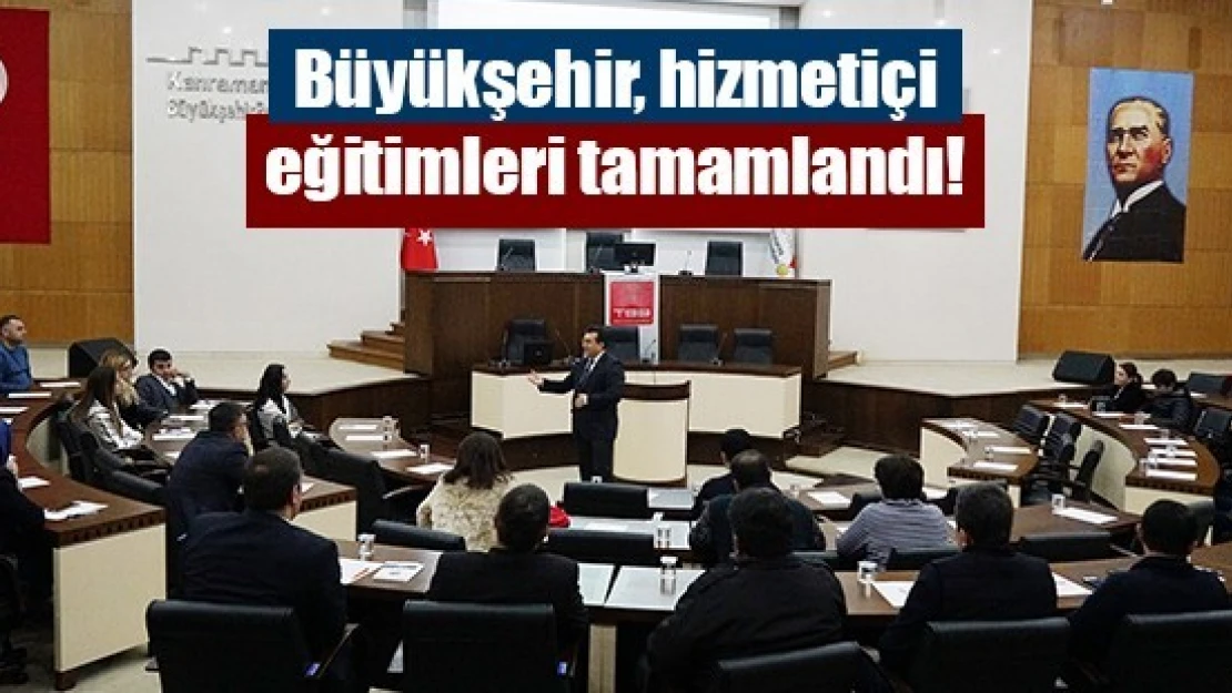 Büyükşehir, hizmetiçi eğitimleri tamamlandı!