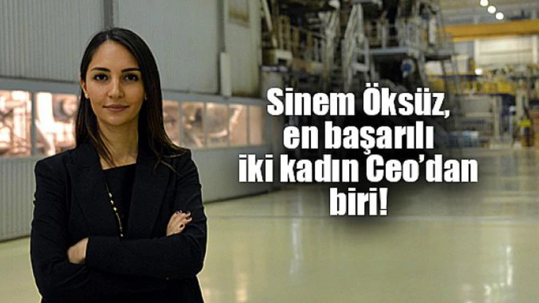 Sinem Öksüz, en başarılı iki kadın Ceo'dan biri!