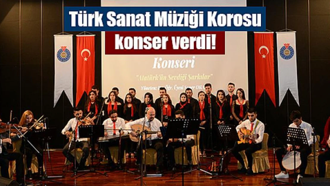 Türk Sanat Müziği Korosu konser verdi!