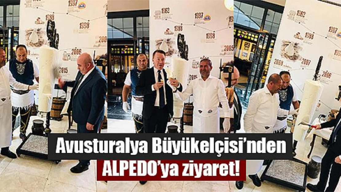 Avusturalya Büyükelçisi'nden ALPEDO'ya ziyaret!