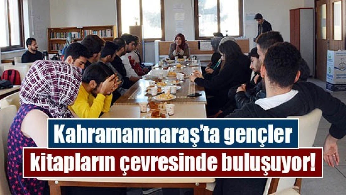 Kahramanmaraş'ta gençler kitapların çevresinde buluşuyor!