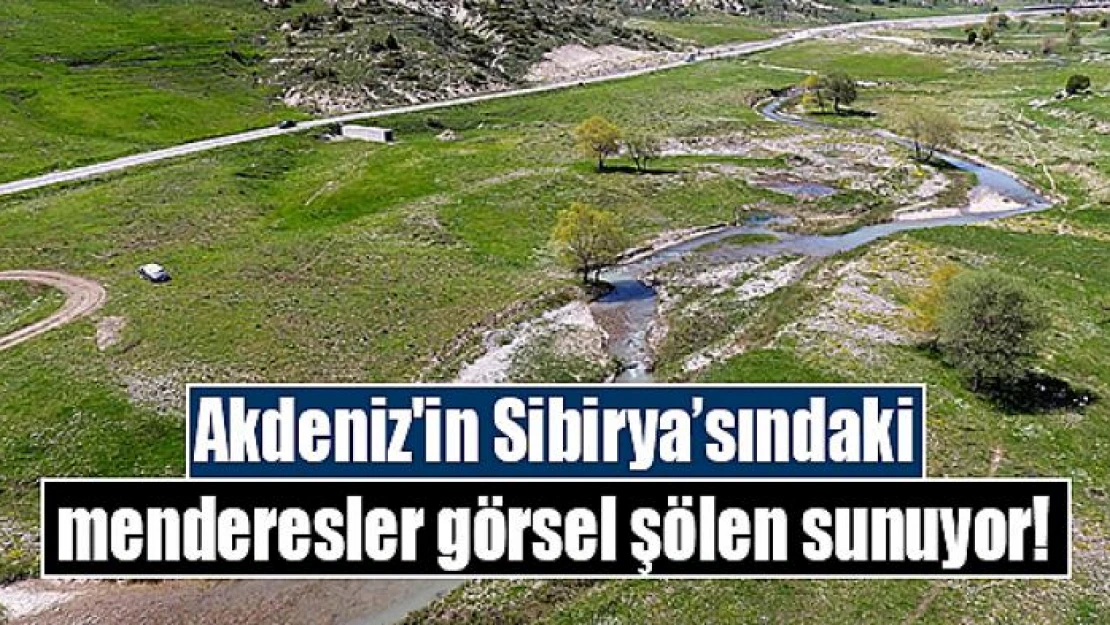 Akdeniz'in Sibirya'sındaki menderesler görsel şölen sunuyor