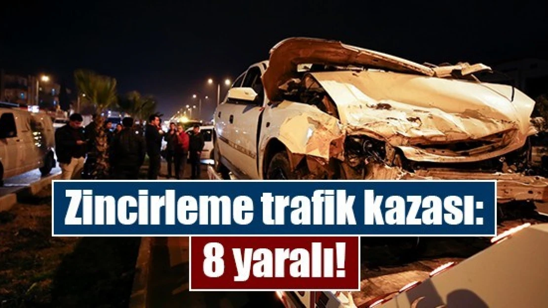 Zincirleme trafik kazası: 8 yaralı!