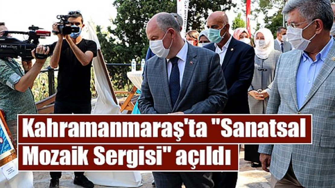 Kahramanmaraş'ta 'Sanatsal Mozaik Sergisi' açıldı