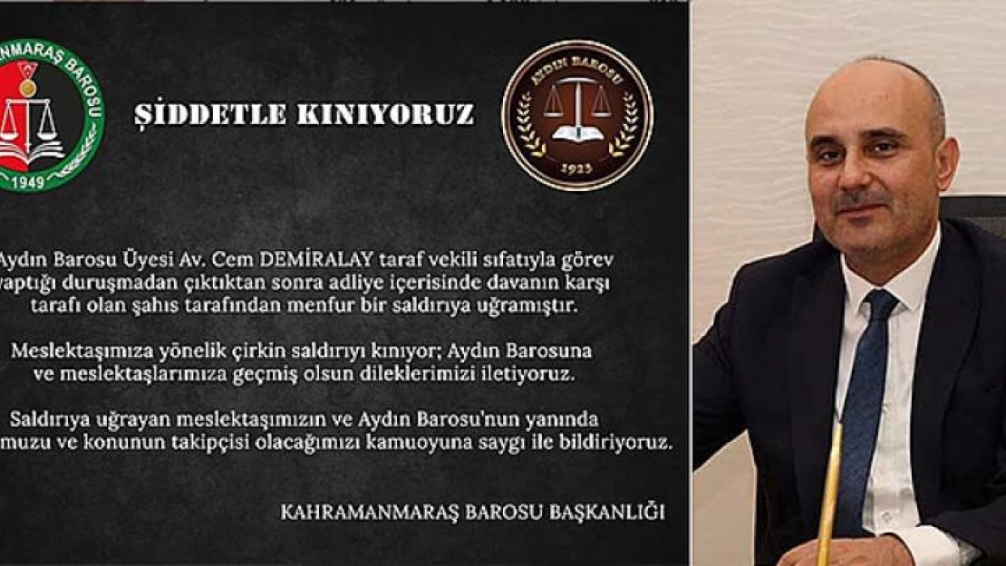 Kahramanmaraş Barosundan kınama mesajı!