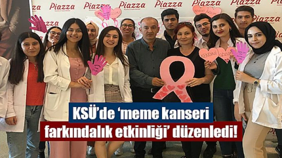 KSÜ'de 'meme kanseri farkındalık etkinliği' düzenledi!