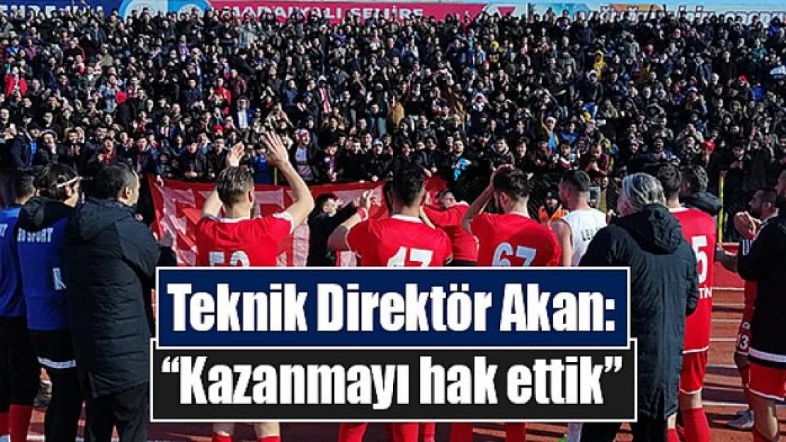 Teknik Direktör Akan: 'Kazanmayı hak ettik'