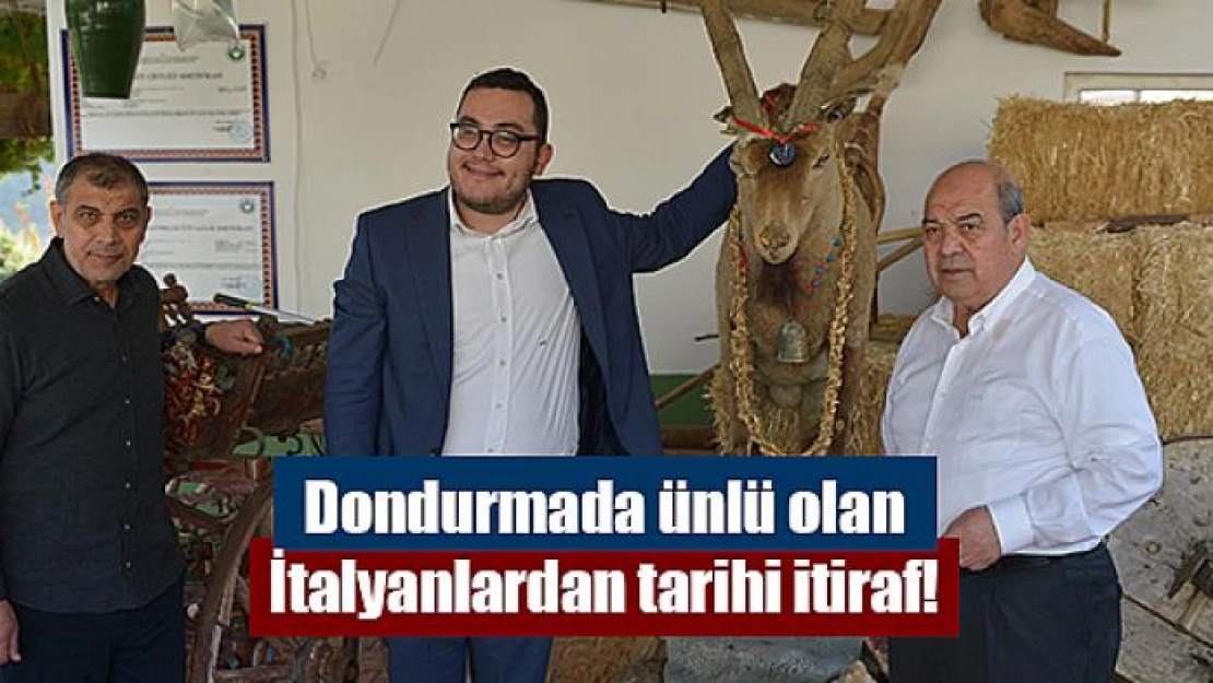 Dondurmada ünlü olan İtalyanlardan tarihi itiraf!