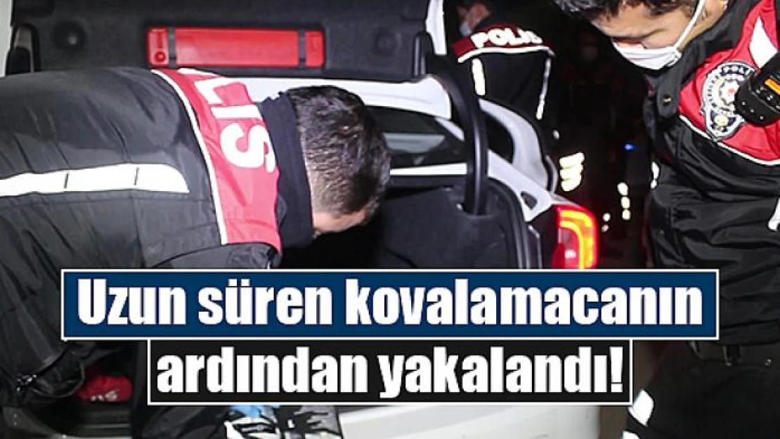 Uzun süren kovalamacanın ardından yakalandı!