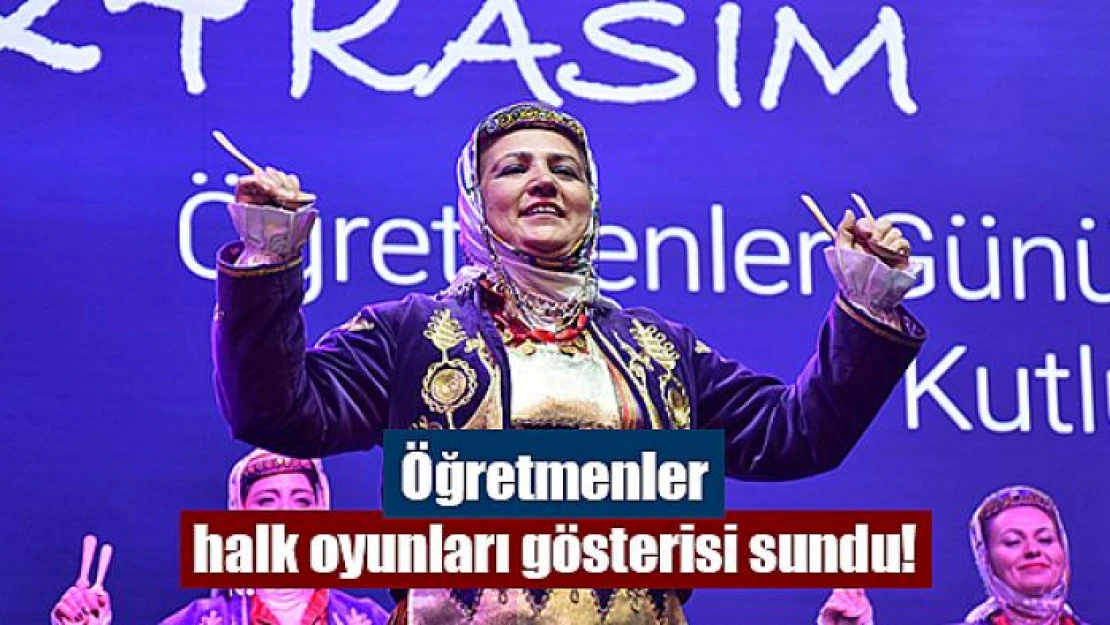 Öğretmenler halk oyunları gösterisi sundu!