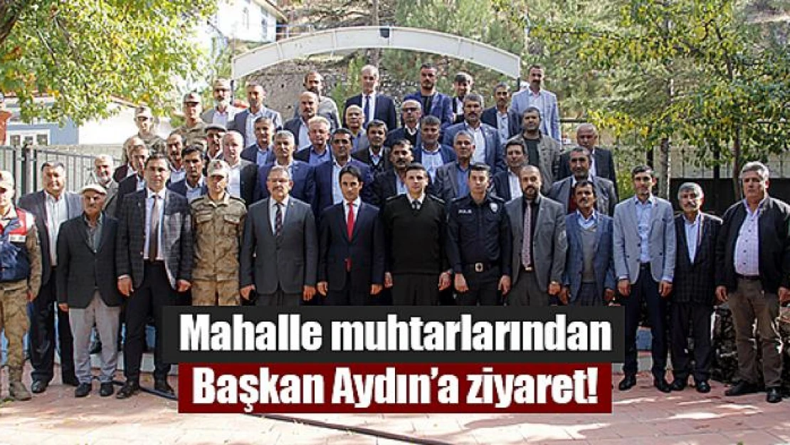 Mahalle muhtarlarından Başkan Aydın'a ziyaret