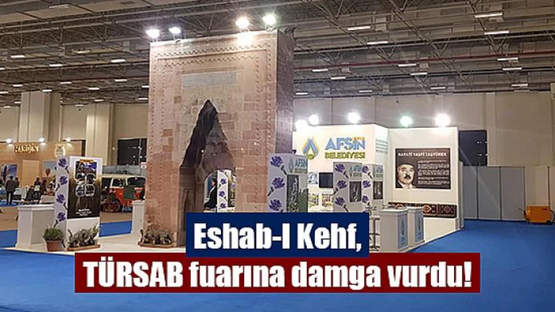 Eshab-I Kehf, TÜRSAB fuarına damga vurdu!