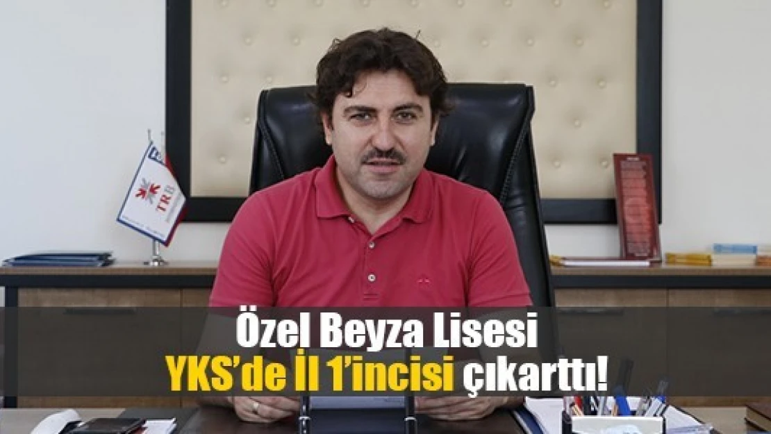 Özel Beyza Lisesi YKS'de İl 1'incisi çıkarttı!