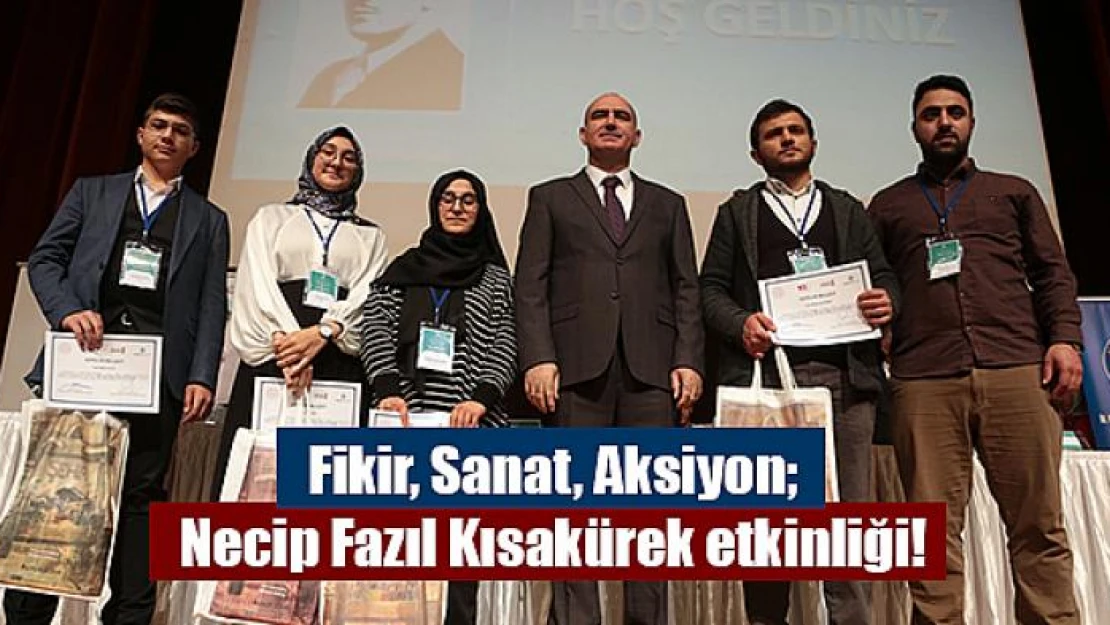 Fikir, Sanat, Aksiyon Necip Fazıl Kısakürek etkinliği!