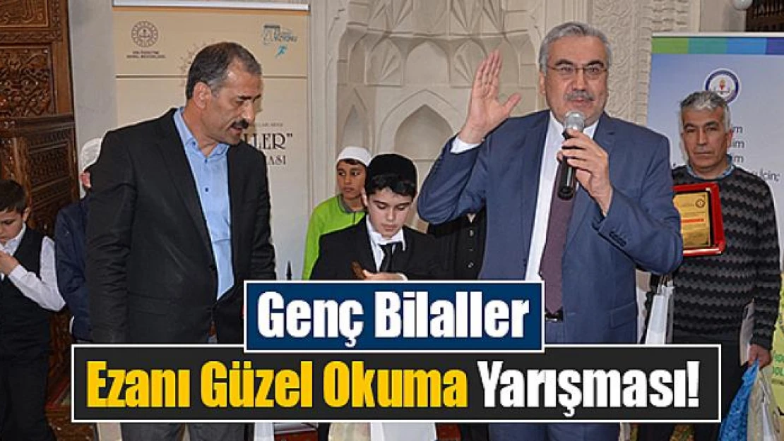 Genç Bilaller Ezanı Güzel Okuma Yarışması!