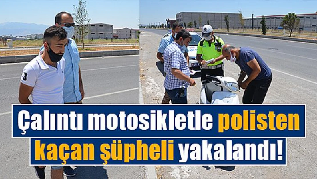 Çalıntı motosikletle polisten kaçan şüpheli yakalandı