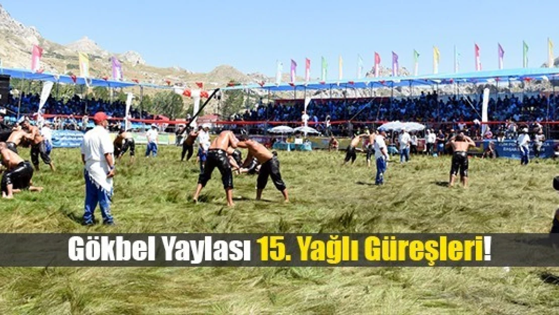 Gökbel Yaylası 15. Yağlı Güreşleri!