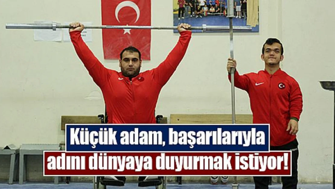 Küçük adam, başarılarıyla adını dünyaya duyurmak istiyor!