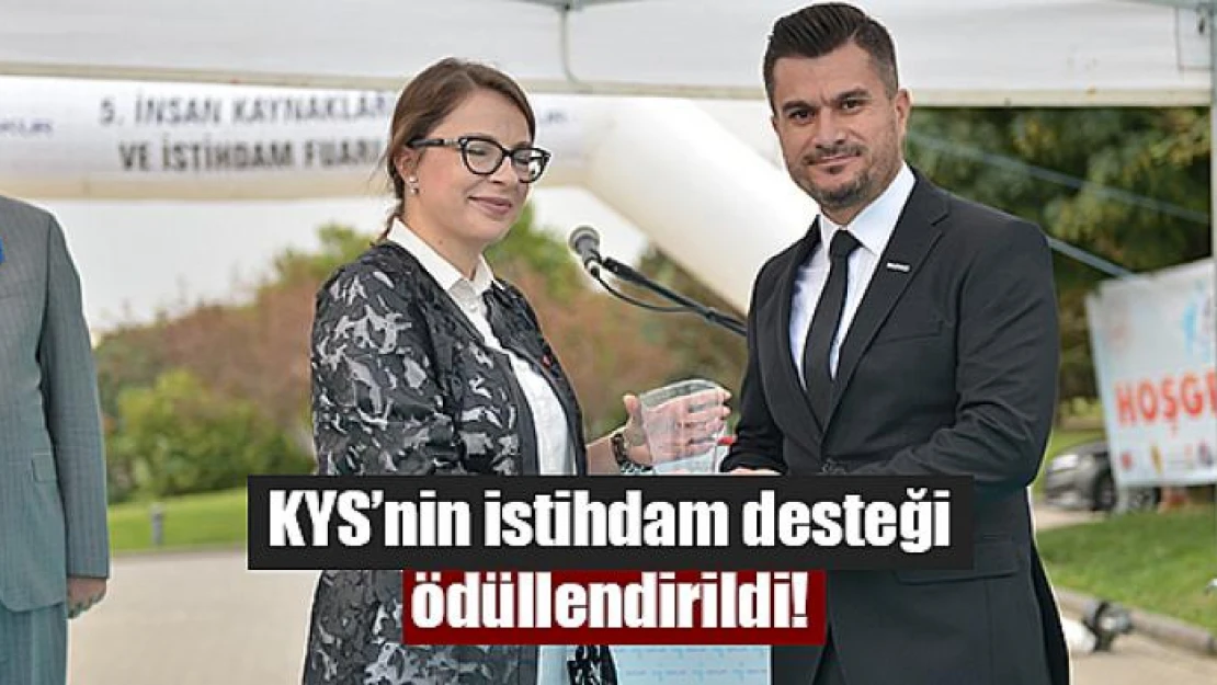 KYS'nin istihdam desteği ödüllendirildi!